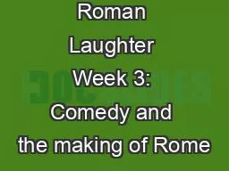 Roman Laughter Week 3: Comedy and the making of Rome