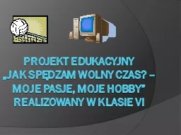 Projekt edukacyjny „Jak spędzam wolny czas? –