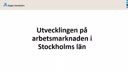 Utvecklingen på arbetsmarknaden i Stockholms län