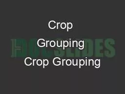 Crop Grouping Crop Grouping