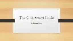 The  Goji  Smart Lock: By: Brianna Simon