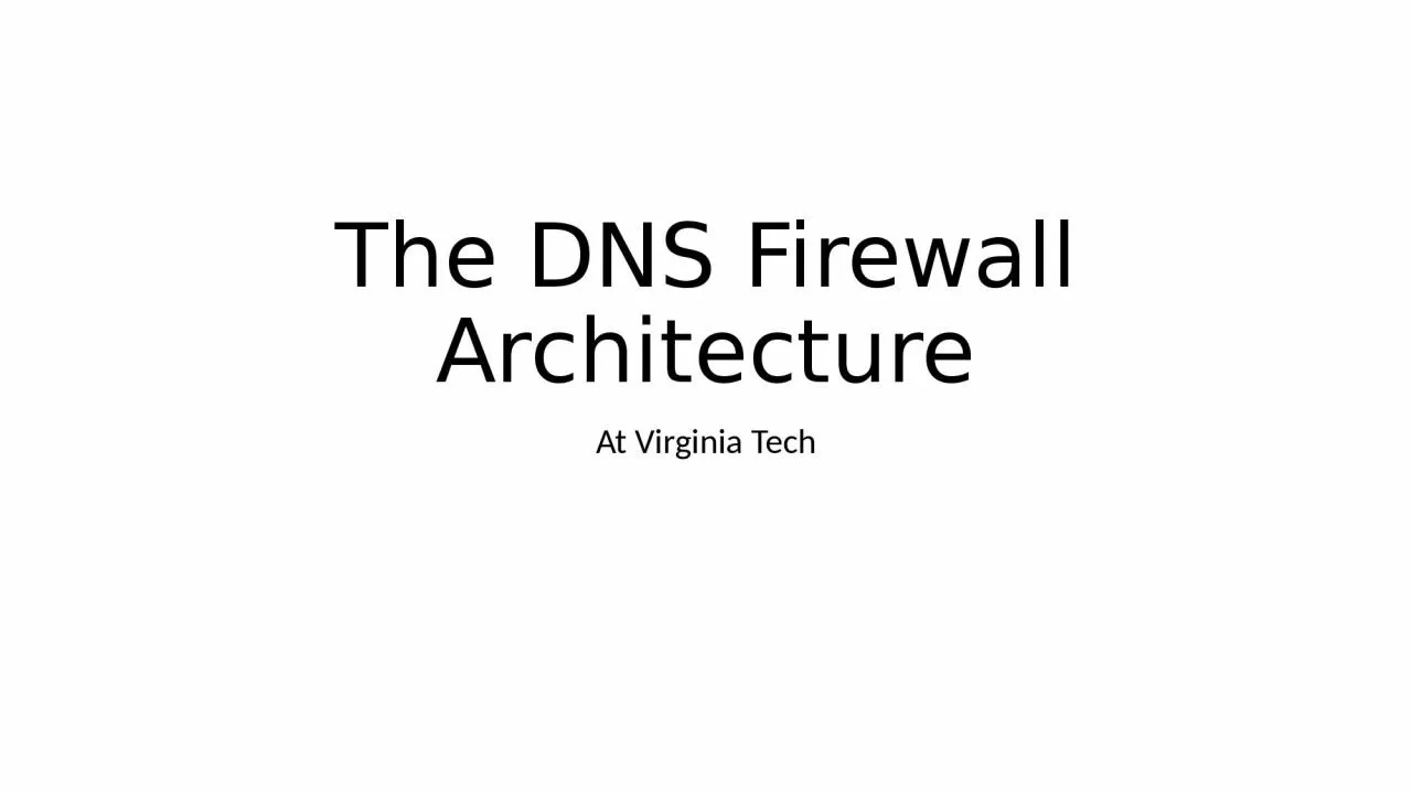 PPT-The DNS Firewall Architecture