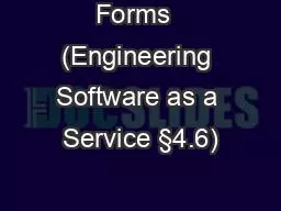Forms  (Engineering Software as a Service §4.6)