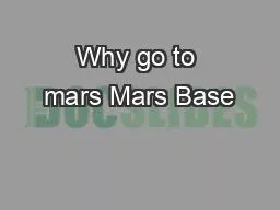 Why go to mars Mars Base