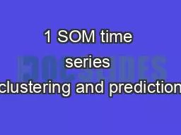 PPT-1 SOM time series clustering and prediction