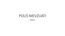 POLİS MEVZUATI KISIM 1 CEZA KANUNU