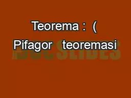 Teorema :  ( Pifagor   teoremasi