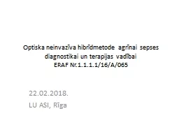 Optiska neinvaz va hibr dmetode agr nai sepses diagnostikai un terapijas vad bai ERAF Nr.1.1.1.1/16/A/065