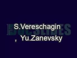 S.Vereschagin ,  Yu.Zanevsky