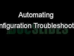 Automating Configuration Troubleshooting
