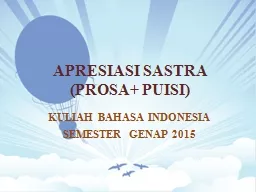 APRESIASI SASTRA  (PROSA+ PUISI)