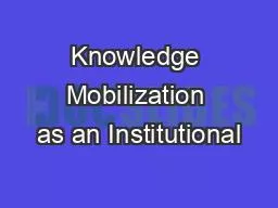 Knowledge Mobilization as an Institutional