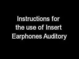 Instructions for the use of Insert Earphones Auditory