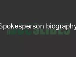 Spokesperson biography