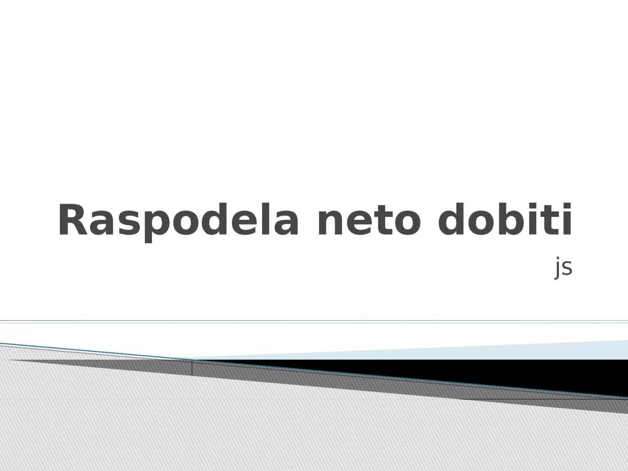 PPT-Raspodela neto dobiti