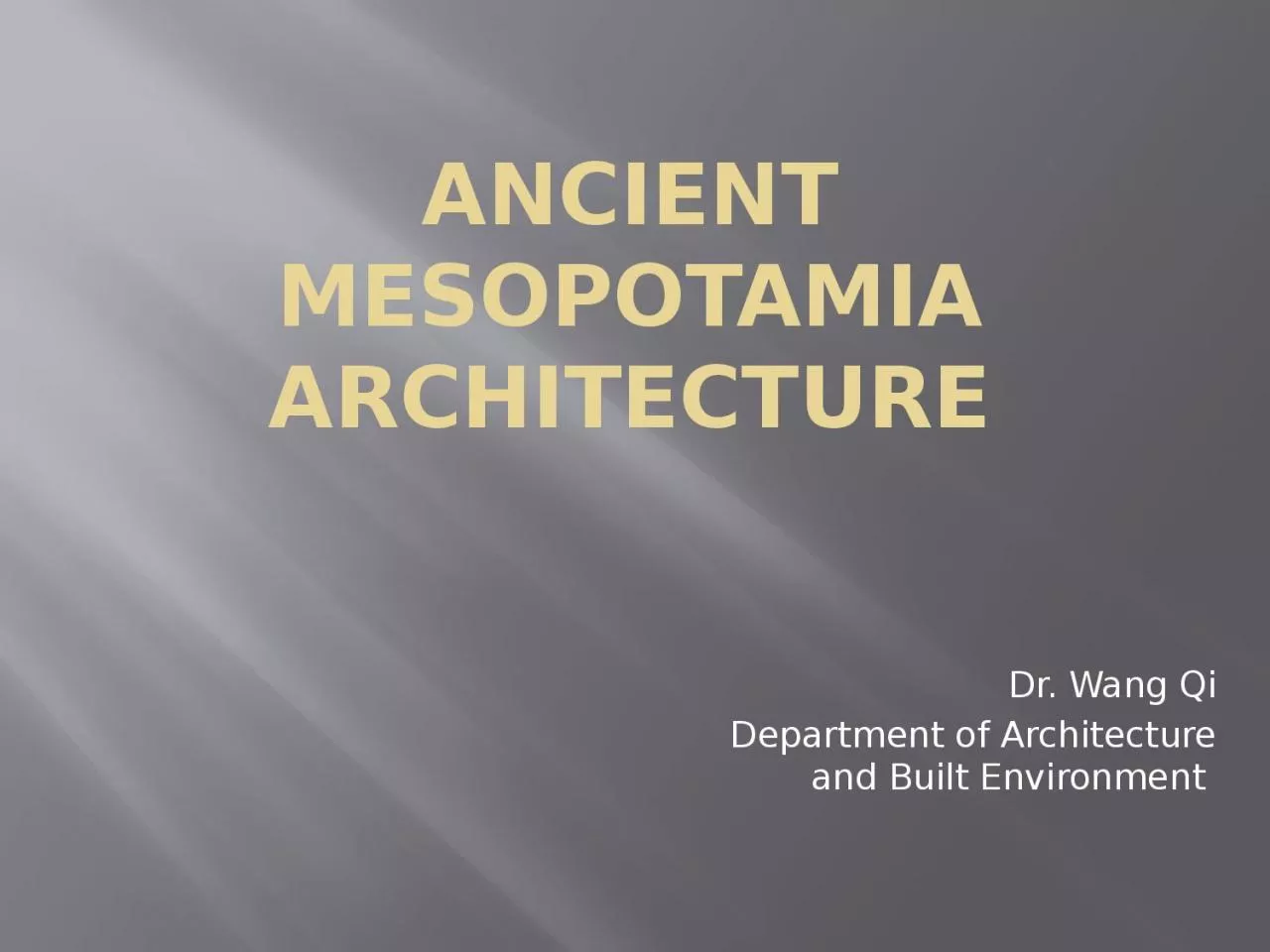 PPT-ANCIENT MESOPOTAMIA ARCHITECTURE