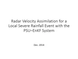 Doppler Radar Data Assimilation for a Local Severe Rainfall Event with  PSU EnKF System