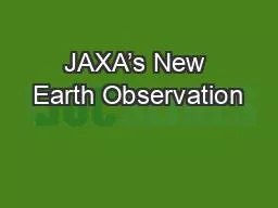 JAXA’s New Earth Observation