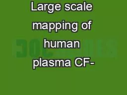 Large scale mapping of human plasma CF-