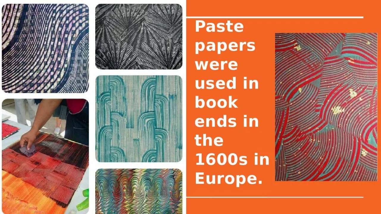 PPT-Paste papers were used in book ends in the 1600s in Europe.