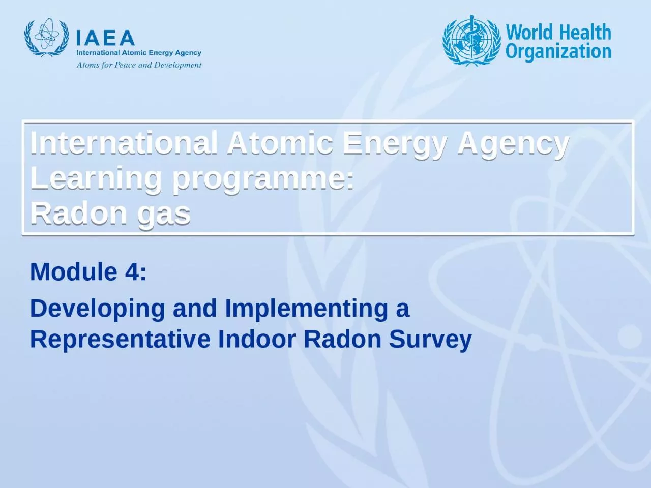 PPT-International Atomic Energy Agency Learning programme: Radon gas