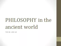 PHILOSOPHY in the ancient world