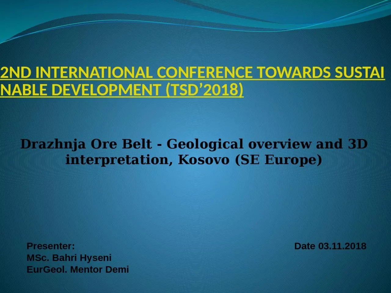 PPT-2ND INTERNATIONAL CONFERENCE TOWARDS SUSTAINABLE DEVELOPMENT (TSD 2018)