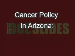 Cancer Policy in Arizona: