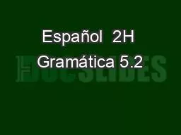 Español  2H Gramática 5.2