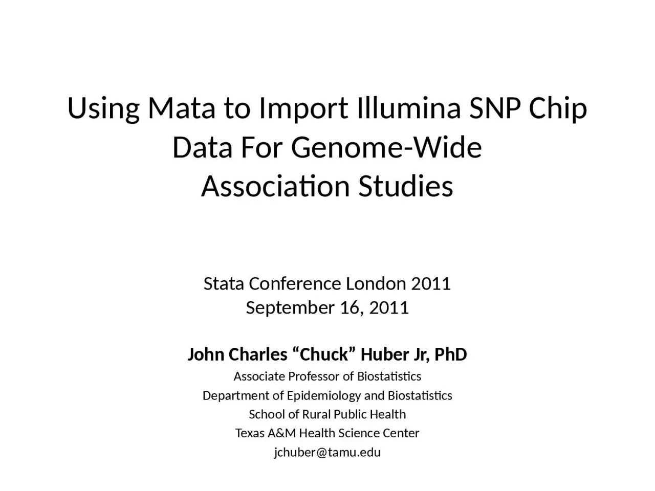 PPT-Using Mata to Import Illumina SNP Chip Data For Genome-Wide Association Studies Stata