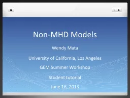 PPT-Non-MHD Models Wendy Mata