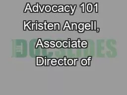 Advocacy 101 Kristen Angell, Associate Director of