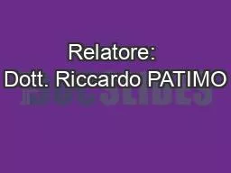 Relatore: Dott. Riccardo PATIMO