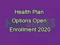 Health Plan Options Open Enrollment 2020