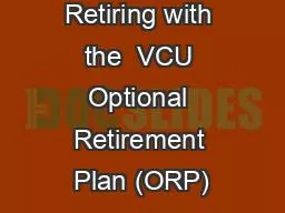 Retiring with the  VCU Optional Retirement Plan (ORP)