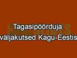 Tagasipöörduja väljakutsed Kagu-Eestis