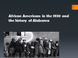 PPT-African Americans in the 1930 and the history of Alabama