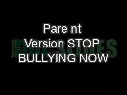 Pare nt Version STOP BULLYING NOW