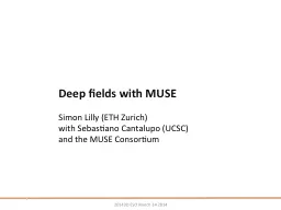 Deep fields with MUSE Simon Lilly (