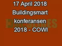 17 April 2018 Buildingsmart konferansen 2018 - COWI