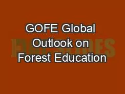 GOFE Global Outlook on Forest Education  Introduction & Background Jan, 2017