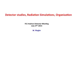 Detector studies, Radiation Simulations, Organization