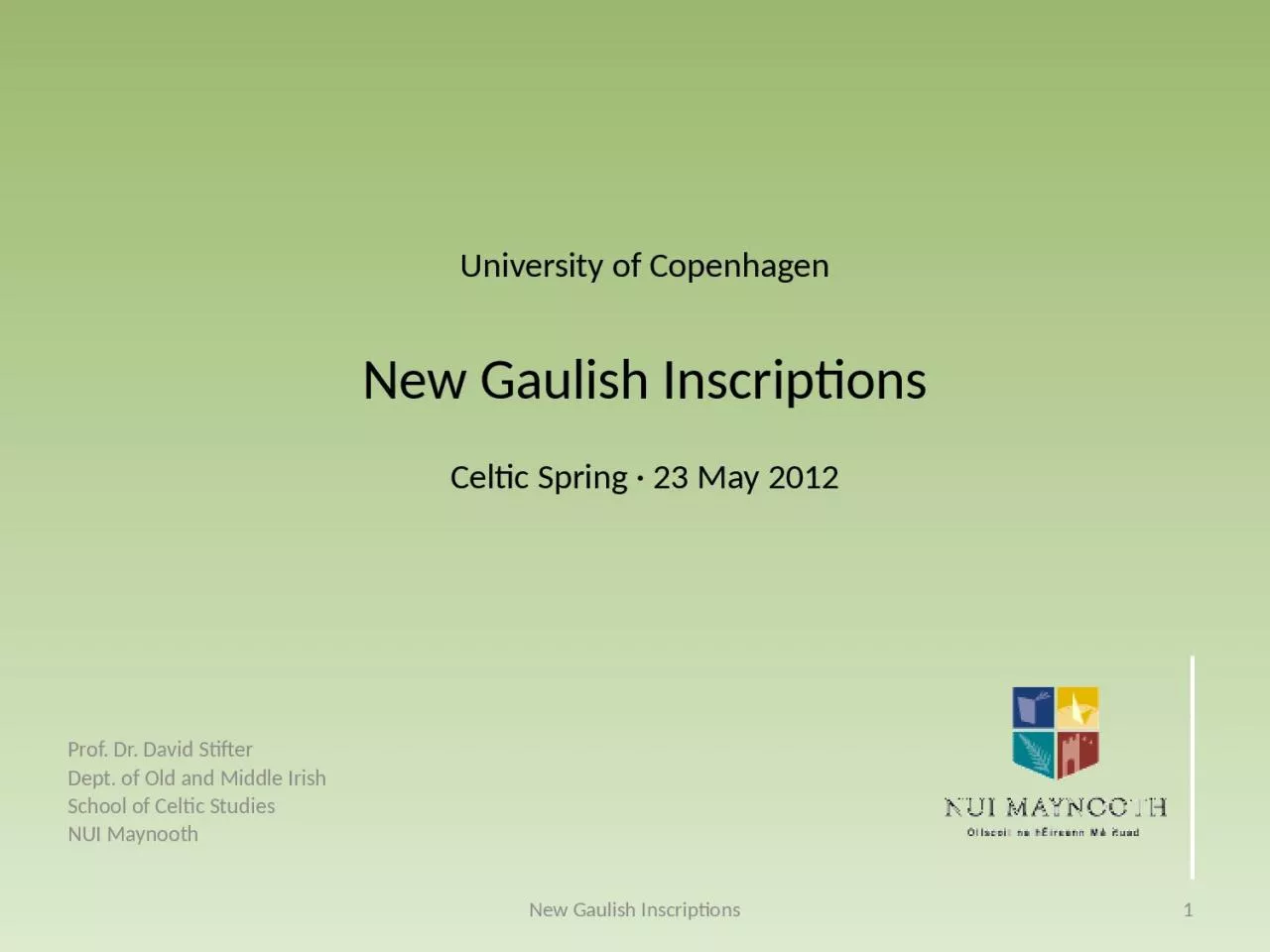 PPT-University of Copenhagen New Gaulish Inscriptions Celtic Spring 23 May 2012