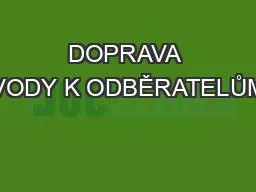 PPT-DOPRAVA VODY K ODBĚRATELŮM