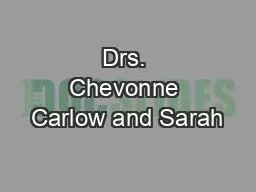 Drs. Chevonne Carlow and Sarah
