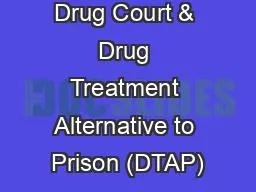 Drug Court & Drug Treatment Alternative to Prison (DTAP)