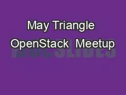 May Triangle OpenStack  Meetup