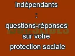 Travailleurs indépendants : questions-réponses sur votre protection sociale