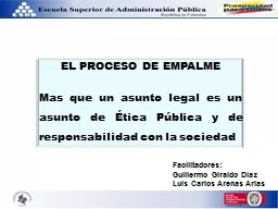 EL PROCESO DE EMPALME Mas que un asunto legal es un asunto de Ética Pública y de responsabilidad