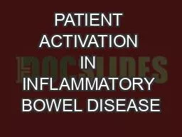 PATIENT ACTIVATION IN INFLAMMATORY BOWEL DISEASE
